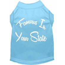 Load image into Gallery viewer, Famous in 'Your State' Custom Dog Shirt - Petponia