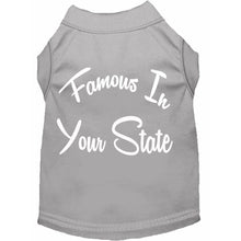 Load image into Gallery viewer, Famous in 'Your State' Custom Dog Shirt - Petponia