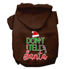 Load image into Gallery viewer, Don&#39;t Tell Santa Pet Hoodie - Brown / XS - Brown / Small - Brown / Medium - Brown / Large - Brown / XL - Brown / XXL - Brown / XXXL - Brown / 4XL - Brown / 5XL - Brown / 6XL
