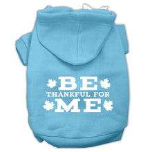 Load image into Gallery viewer, Be Thankful For Me Dog Hoodie - Petponia