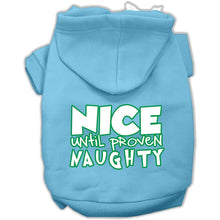 Load image into Gallery viewer, Nice until proven Naughty Pet Hoodie - Baby Blue / XS - Baby Blue / Small - Baby Blue / Medium - Baby Blue / Large - Baby Blue / XL - Baby Blue / XXL - Baby Blue / XXXL - Baby Blue / 4XL - Baby Blue / 5XL - Baby Blue / 6XL