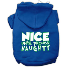 Load image into Gallery viewer, Nice until proven Naughty Pet Hoodie - Blue / XS - Blue / Small - Blue / Medium - Blue / Large - Blue / XL - Blue / XXL - Blue / XXXL - Blue / 4XL - Blue / 5XL - Blue / 6XL