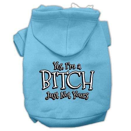 Yes Im a Bitch Just not Yours Screen Print Pet Hoodies - Petponia