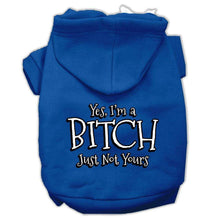 Load image into Gallery viewer, Yes Im a Bitch Just not Yours Screen Print Pet Hoodies - Petponia