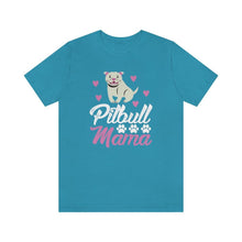 Load image into Gallery viewer, Pitbull Mama T-shirt - Petponia
