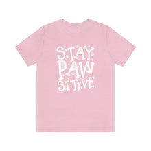 Load image into Gallery viewer, Stay Pawsitive T-shirt - Petponia
