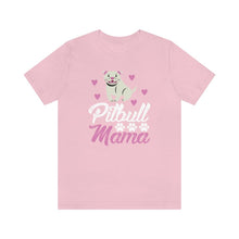 Load image into Gallery viewer, Pitbull Mama T-shirt - Petponia
