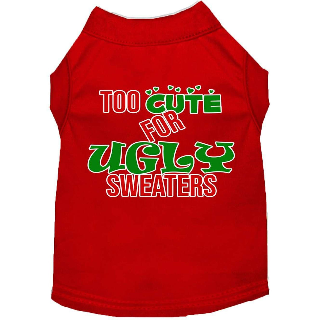 Too Cute for Ugly Sweaters Screen Print Dog Shirt - Petponia