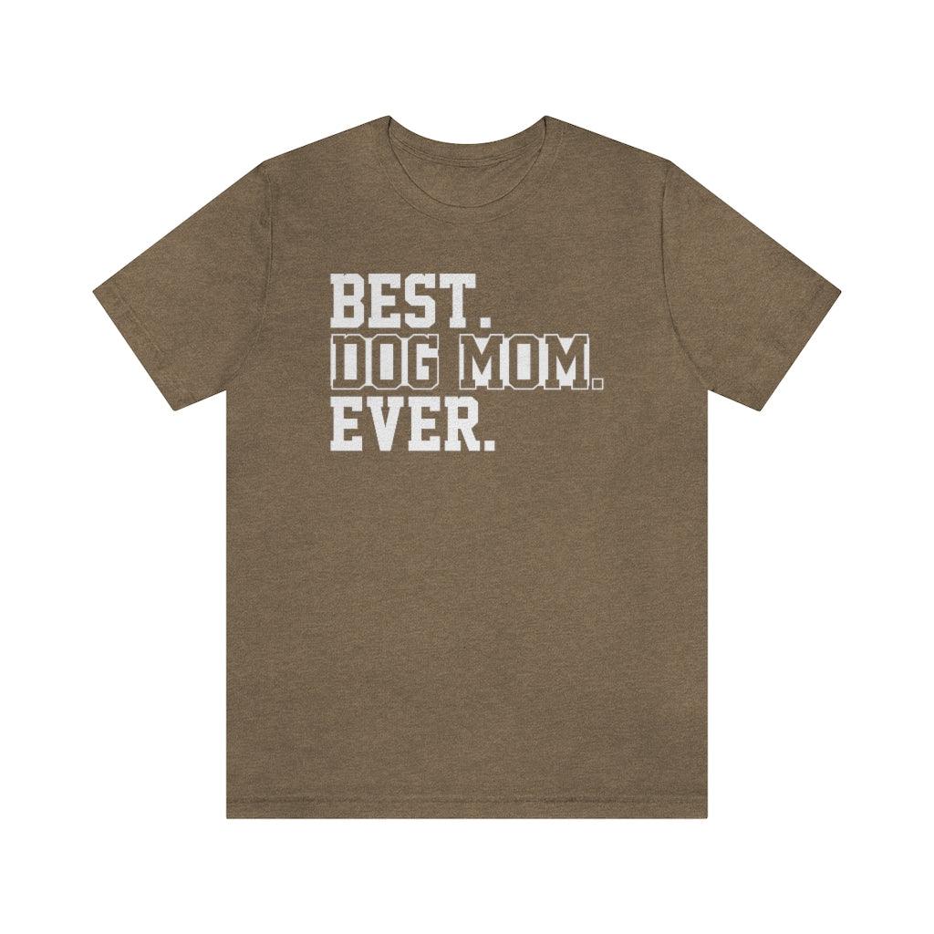 Best Dog Mom Ever T-shirt - Petponia