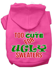 Load image into Gallery viewer, Too Cute For Ugly Sweaters Dog Hoodie - Petponia
