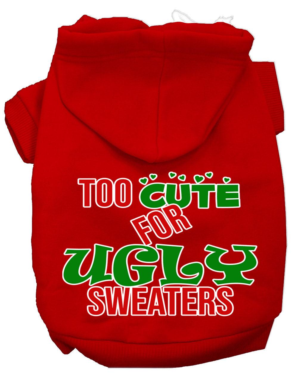 Too Cute For Ugly Sweaters Dog Hoodie - Petponia