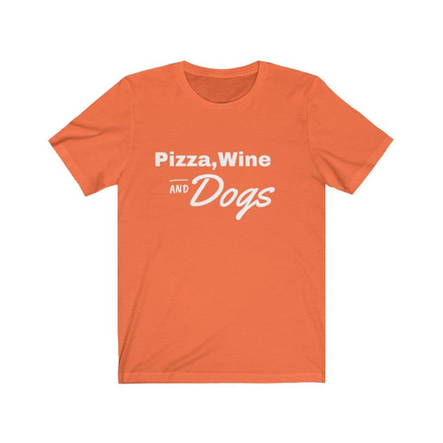 Pizza, Wine and Dogs Short Sleeve Tee - Petponia