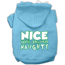 Load image into Gallery viewer, Nice until proven Naughty Pet Hoodie - Baby Blue / XS - Baby Blue / Small - Baby Blue / Medium - Baby Blue / Large - Baby Blue / XL - Baby Blue / XXL - Baby Blue / XXXL - Baby Blue / 4XL - Baby Blue / 5XL - Baby Blue / 6XL
