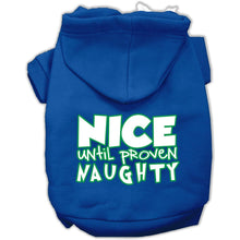 Load image into Gallery viewer, Nice until proven Naughty Pet Hoodie - Blue / XS - Blue / Small - Blue / Medium - Blue / Large - Blue / XL - Blue / XXL - Blue / XXXL - Blue / 4XL - Blue / 5XL - Blue / 6XL
