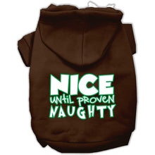 Load image into Gallery viewer, Nice until proven Naughty Pet Hoodie - Brown / XS - Brown / Small - Brown / Medium - Brown / Large - Brown / XL - Brown / XXL - Brown / XXXL - Brown / 4XL - Brown / 5XL - Brown / 6XL

