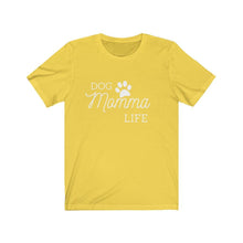 Load image into Gallery viewer, Dog Momma Life Short Sleeve Tee - Petponia
