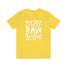 Load image into Gallery viewer, Stay Pawsitive T-shirt - Petponia
