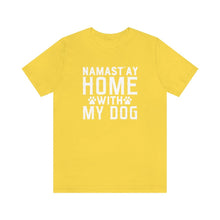 Load image into Gallery viewer, Hamast&#39;ay Home With My Dog T-shirt - Petponia
