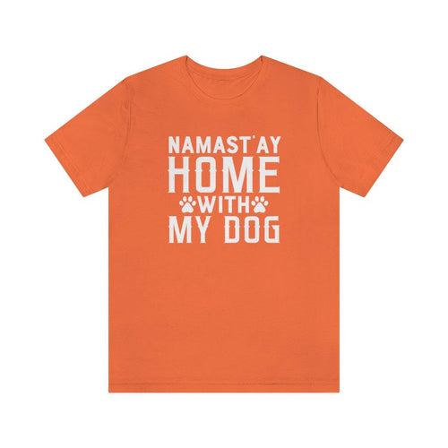 Hamast'ay Home With My Dog T-shirt - Petponia