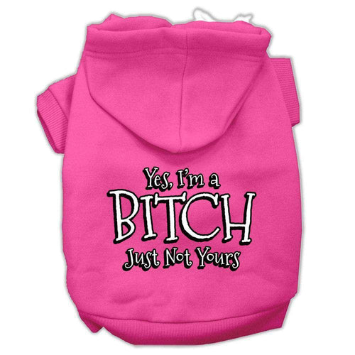 Yes Im a Bitch Just not Yours Screen Print Pet Hoodies - Petponia