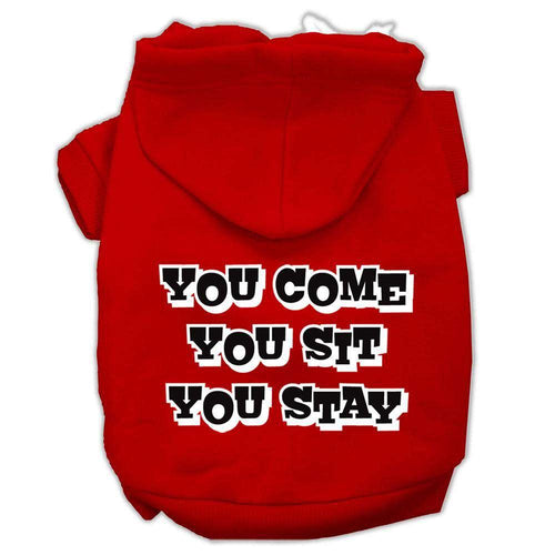 You Come, You Sit, You Stay Screen Print Pet Hoodies - Petponia