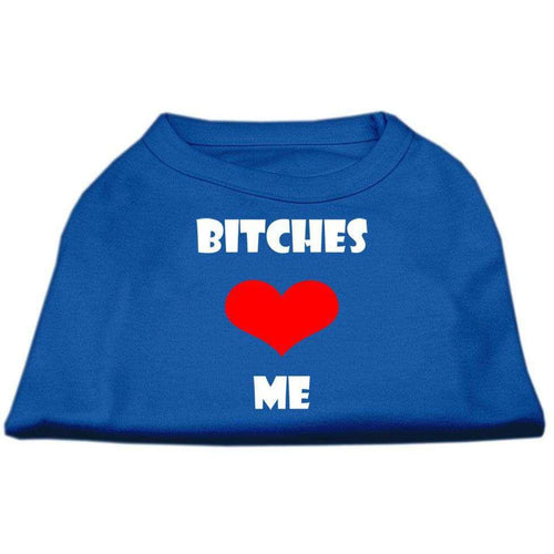 Bitches Love Me Screen Print Shirts - Petponia