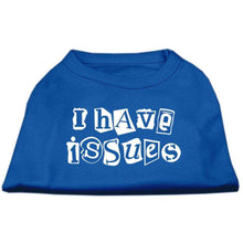 Load image into Gallery viewer, I Have Issues Screen Printed Pet Shirt - Petponia
