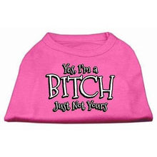 Load image into Gallery viewer, Yes Im a Bitch Just not Yours Screen Print Shirt - Petponia
