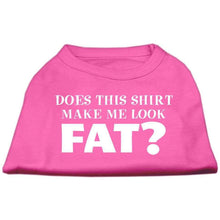 Load image into Gallery viewer, Does This Shirt Make Me Look Fat? Screen Printed Shirt - Petponia
