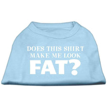 Load image into Gallery viewer, Does This Shirt Make Me Look Fat? Screen Printed Shirt - Petponia
