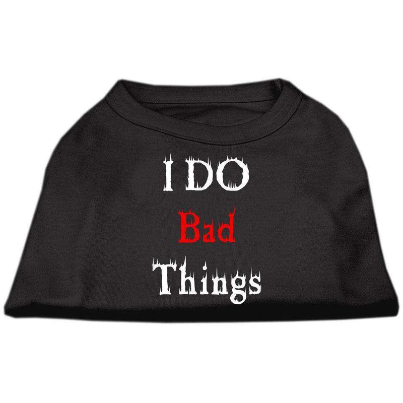 I Do Bad Things Screen Print Shirts - Petponia