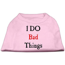 Load image into Gallery viewer, I Do Bad Things Screen Print Shirts - Petponia
